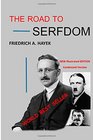 The Road to Serfdom: Illustrated Edition (The Road to Serfdom - Condensed Version - Illustrated)