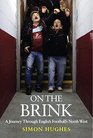 On the Brink A Journey Through English Footballs North West