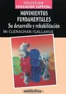 Movimientos Fundamentales Su Desarrollo y Rehabili