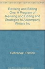 Revising and Editing One A Program of Revising and Editing and Strategies to Accompany Writers Inc