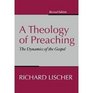 A Theology of Preaching The Dynamics of the Gospel