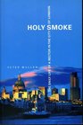 Holy Smoke The Daily Life of a Rector in the City of London