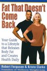 Fat That Doesn't Come Back: Your Guide To A Lifestyle That Releases Body Fat And Creates Health Daily