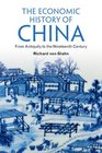 The Economic History of China From Antiquity to the Nineteenth Century