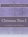Christmas Trios I  2 Trumpets and Trombone