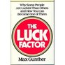 The luck factor Why some people are luckier than others and how you can become one of them