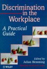 Discrimination in the Workplace A Practical Handbook for Managers Equal Opportunities Sexual Discrimination Racial Discrimination