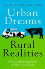 Urban Dreams and Rural Realities One Couple's Pursuit of the Good Life