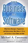 The Business of Software : What Every Manager, Programmer, and Entrepreneur Must Know to Thrive and Survive in Good Times and Bad