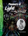 Pioneers of Light and Sound Physical Science