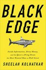 Black Edge Inside Information Dirty Money and the Quest to Bring Down the Most Wanted Man on Wall Street