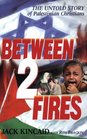 Between 2 Fires The Untold Story of the Palestinian Christians