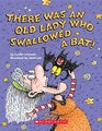 There Was an Old Lady Who Swallowed a Bat A Board Book