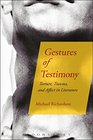 Gestures of Testimony Torture Trauma and Affect in Literature