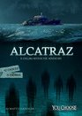 Alcatraz A Chilling Interactive Adventure
