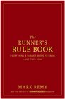 The Runner's Rule Book: Everything a Runner Needs to Know--And Then Some