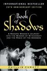 Book of Shadows A Modern Woman's Journey into the Wisdom of Witchcraft and the Magic of the Goddess