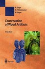Conservation of Wood Artifacts A Handbook