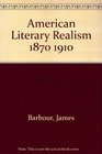 American Literary Realism 1870 1910