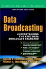 Data Broadcasting Understanding the ATSC Data Broadcast Standard