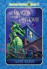 The Dragon in the Driveway (Dragon Keepers, Bk 2)