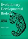 Evolutionary Developmental Biology  Second Edition