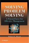Solving Problem Solving  A Potent Force for Effective Management