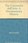 The Commedia Dell'Arte A Documentary History