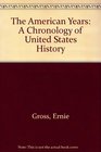 The American Years A Chronology of United States History