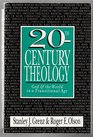 20th Century Theology God and the World in a Transitional Age