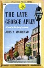 The Late George Apley (Large Print)
