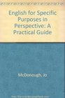 English for Specific Purposes in Perspective A Practical Guide