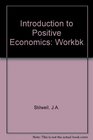 Introduction to Positive Economics Workbk