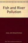 Fish and River Pollution