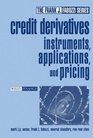 Credit Derivatives  Instruments Applications and Pricing