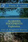 ALABAMA FOOTPRINTS Exploration: Lost & Forgotten Stories (Volume 1)