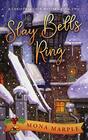 Slay Bells Ring A Christmas Cozy Mystery Series Book 2