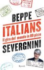 Italians Il Giro del Mondo in 80 Pizze