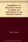 PageMaker 40 Macintosh Version  Concepts and Applications for the Desktop Publisher