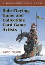 RolePlaying Game and Collectible Card Game Artists A Biographical Dictionary