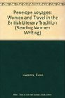 Penelope Voyages Women and Travel in the British Literary Tradition