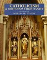 Catholicism  Orthodox Christianity Catholicism And Orthodox Christianity   Second Edition