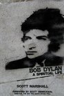 Bob Dylan A Spiritual Life