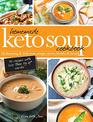 Homemade Keto Soup Cookbook Fat Burning  Delicious Soups Stews Broths  Bread