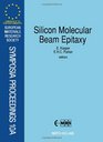 Silicon Molecular Beam Epitaxy Reproduced from Thin Solid Films Proceedings of the 3rd International Symposium on Silicon Molecular Beam Epitaxy Symposium  Strasbourg France 30