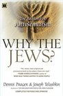 Why the Jews The Reason for Antisemitism