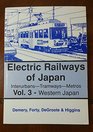 Electric Railways of Japan Western Japan v 3 Interurbans Tramways Metros