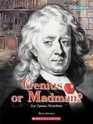 Genius or Madman Sir Isaac Newton