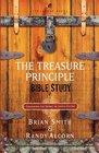 The Treasure Principle Bible Study Discovering the Secret of Joyful Giving