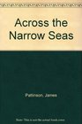 Across The Narrow Seas